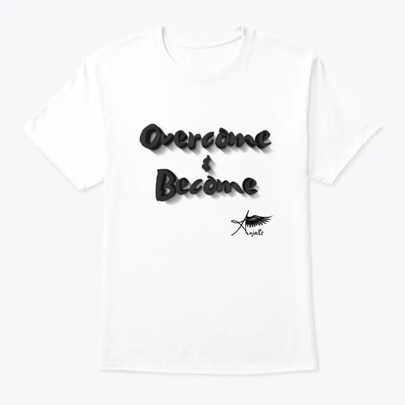 Anjalts "Overcome &amp; Become" Tee 2